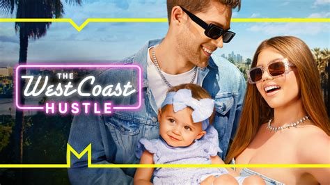 MTV’S THE WEST COAST HUSTLE .